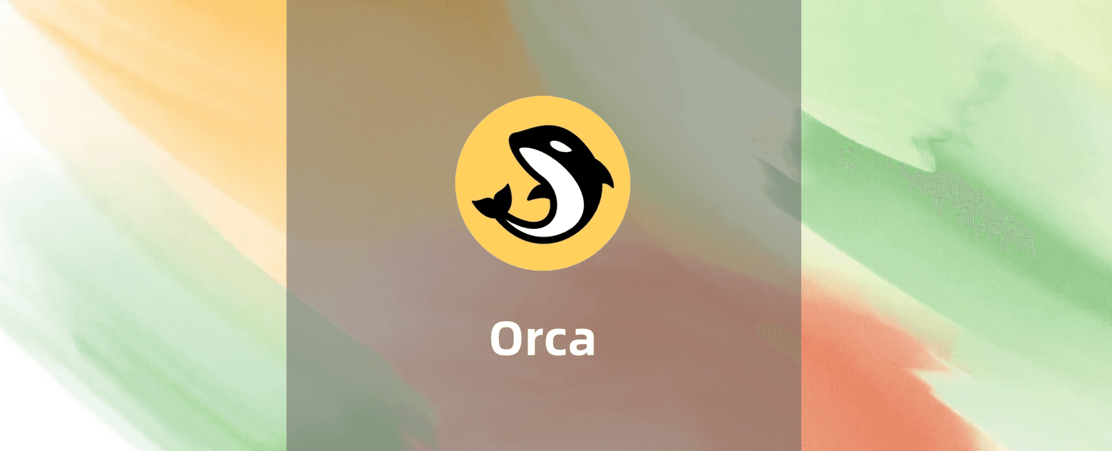 Orca攻略：轻松入场，赚取百倍年化收益